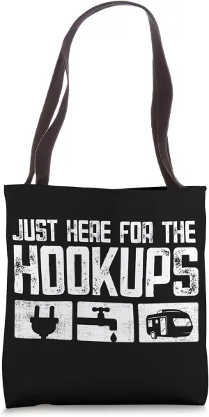 Camping RV Caravan Motorhome Just Here For The Hookups Tote Bag