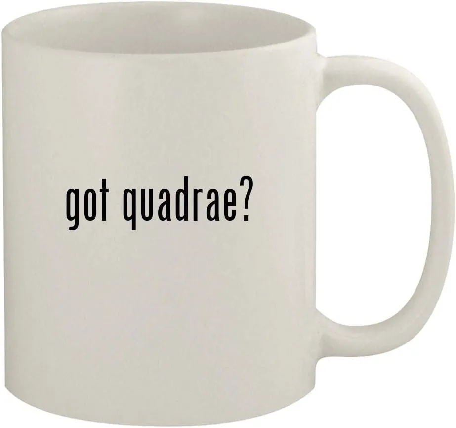 got quadrae? - 11oz Ceramic White Coffee Mug, White