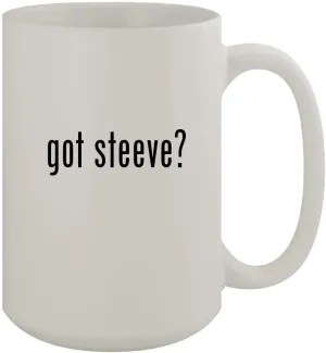 got steeve? - 15oz Ceramic White Coffee Mug, White