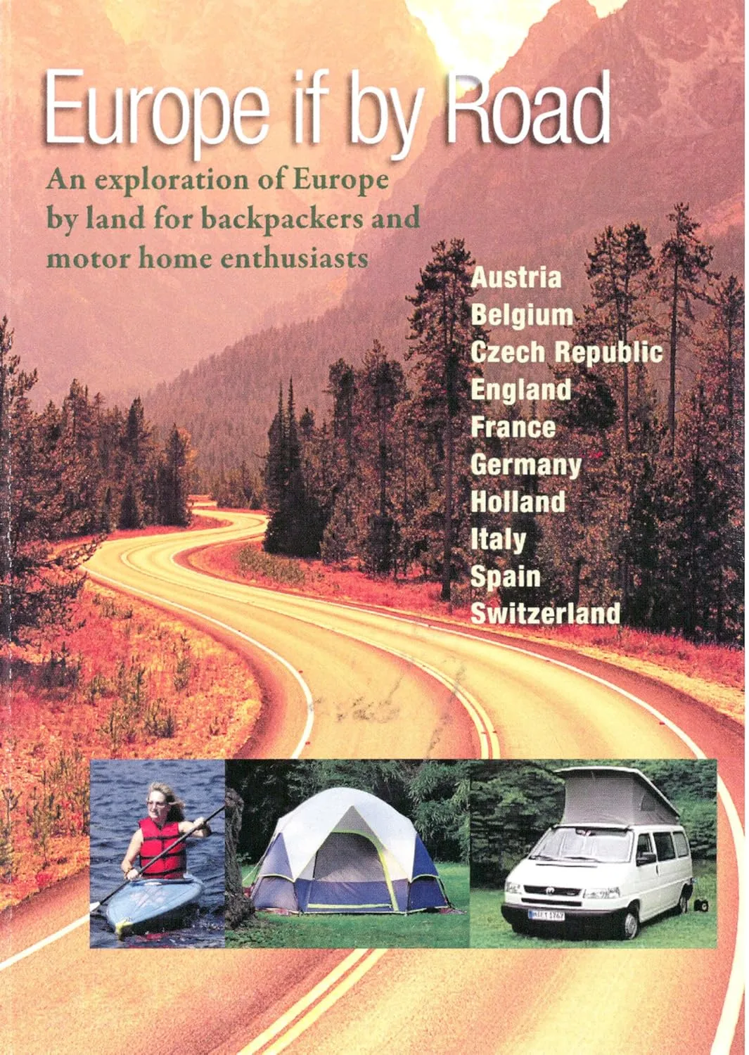 Travel Europe by Camper Van Europe If By Road DVD Your guide to Camping and Motorhome Vacations